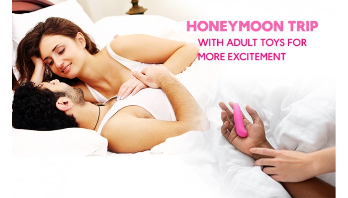 10 Ways to Better your Honeymoon Trip with Adult Toys Goasextoy